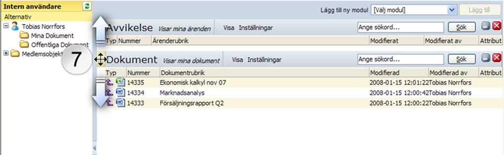 3.2.6 Ställa in sammanställning av senast visade objekt Du kan själv påverka vilka objekttyper som ska visas i sammanställningen som visas när du klickar på