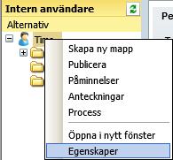 4 Se egenskapskortet för intern användare Om du vill se egenskaperna för ditt användarkonto höger-klickar du på ditt användarnamn i mappstrukturen och
