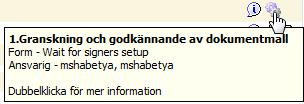 5 Attribut hos objekt För att underlätta för användaren visas delar av information kring objekt i Platina som ikoner i attributskolumnen (visas i bild nedan).