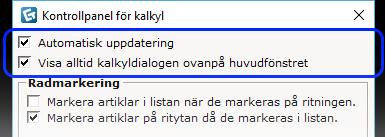 Förbättrad synlighet för kalkylen Ett val har lagts till i kalkylens kontrollpanel vilket låter dig välja att kalkylen ska visas ovanpå CET Designer så länge programmet inte är minimerat.
