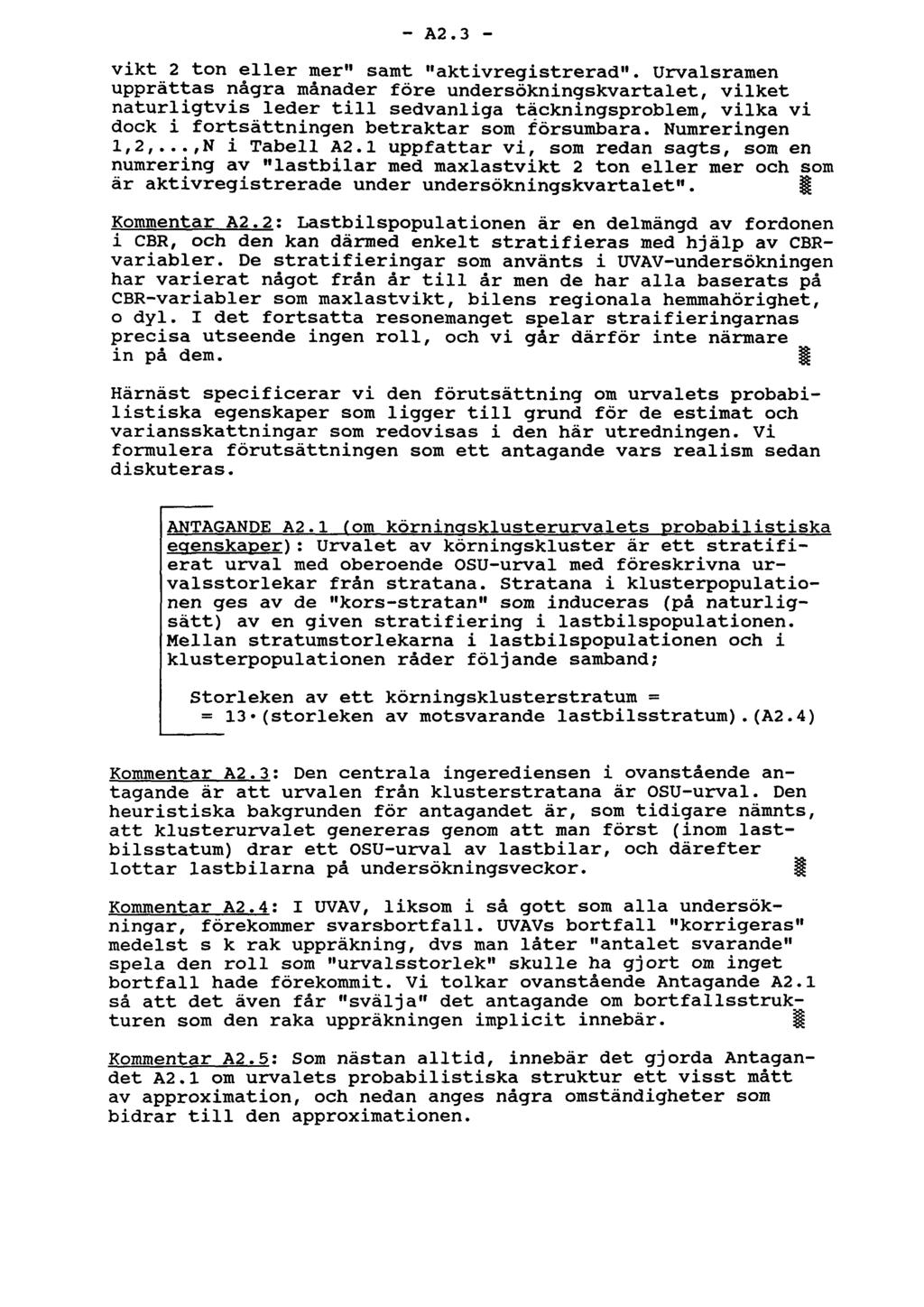 - A2.3 - vikt 2 ton eller mer" samt "aktivregistrerad".