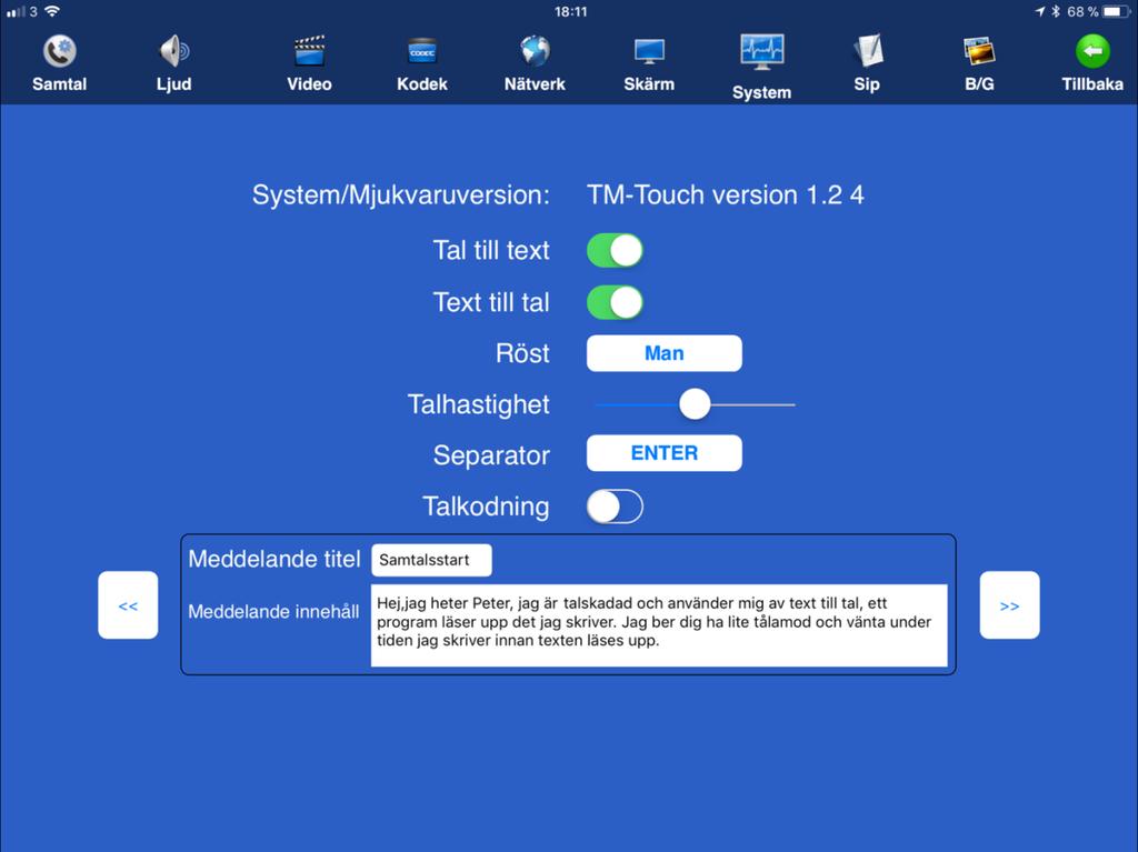 TERA Touch V 1.2 Sida 2 TERA inställningar före samtal: Du måste göra inställningarna innan du ringer eller tar emot ett samtal.