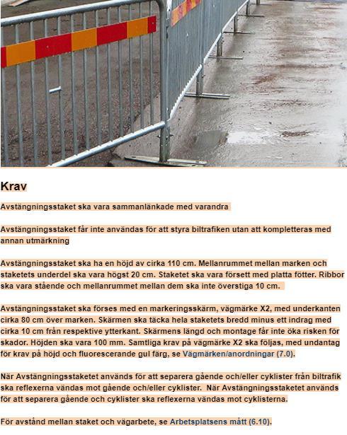PROBLEMOMRÅDEN REGELVERK TRAFIKKONTORET GÖTEBORGS STAD arbete på gata Avstängningsstaket ska ha en höjd av cirka 110 cm