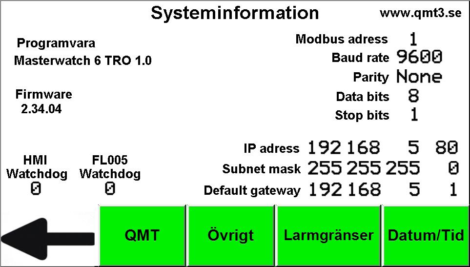 Systeminformation Programvara i larmpanel. Modbus TCP/IP inställning. Modbus RS85 inställning. Vid larm Vid larm Vid larm kommer denna ruta blinka.