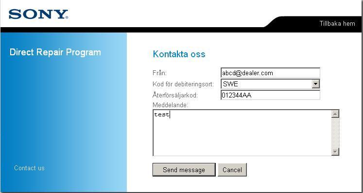 Funktionen Contact us Om funktionen Contact us valts visas skärmbilden i figur 6.0. Mata in er e-postadress i fältet Från. från rullgardinsmenyn. För Sverige är denna SWE.