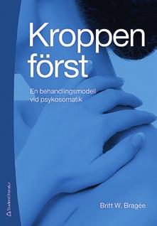 systemet. ( ) Resultatet kan bli ett permanent tillstånd av emotionell uppladdning och påverkan på inre organ och det kan orsaka stressrelaterade sjukdomar. Titel: Kroppen först.