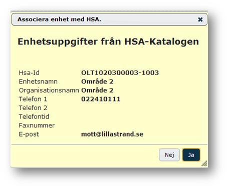 är hämtade från HSA-katalogen och det är den enheten som man ska associera till Pratorenheten.