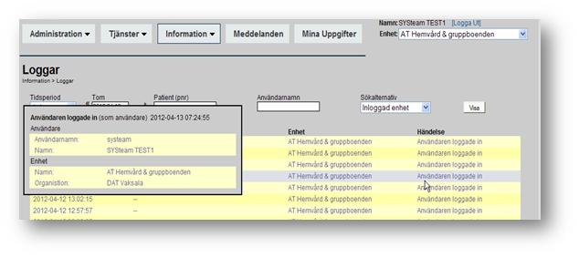 4 Information 2 Loggar Hierarkisk sökning: Sökning sker på inloggad enhet och samtliga underliggande enheter. Sökningen måste kombineras med användarnamn och/eller patient.