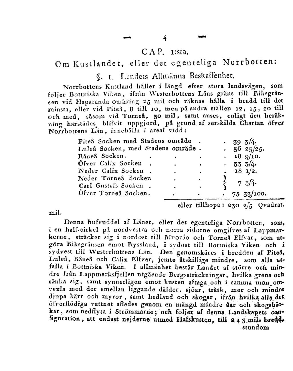 CAP. 1:sta. Om Kustlandet, eller det egenteliga 4 Norrbotten:. 1. Landets Allmänna Beskaffenhet.