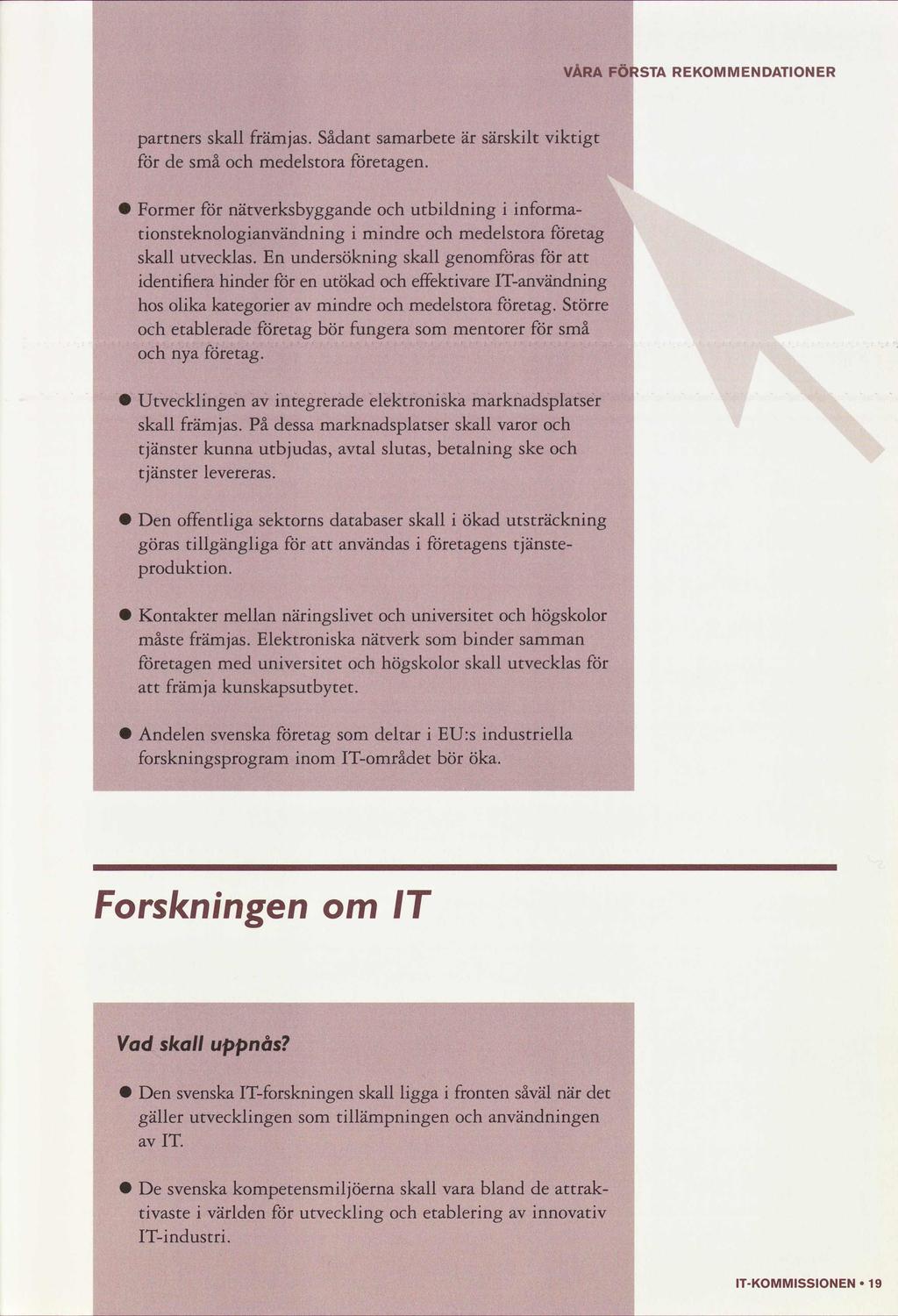 VÅRA FÖRSTA REKM M EN DATIN ER partners samarbete särsklt vktgt skall främjas. Sådant är de små medelstora etag.