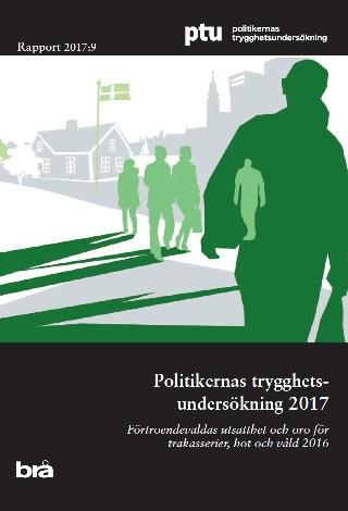 Politikernas trygghetsundersökning 2017 - Förtroendevaldas utsatthet och oro