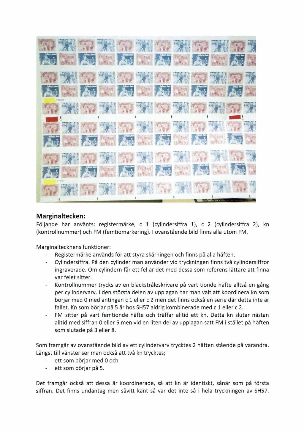 Marginaltecken: Följande har använts: registermärke, c 1 (cylindersiffra 1), c 2 (cylindersiffra 2), kn (kontrollnummer) och FM (femtiomarkering). ovanstående bild finns alla utom FM.