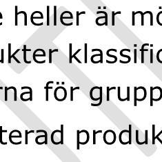 Kemiska produkter Grundkrav Entreprenören ansvarar för att kemiska produkter