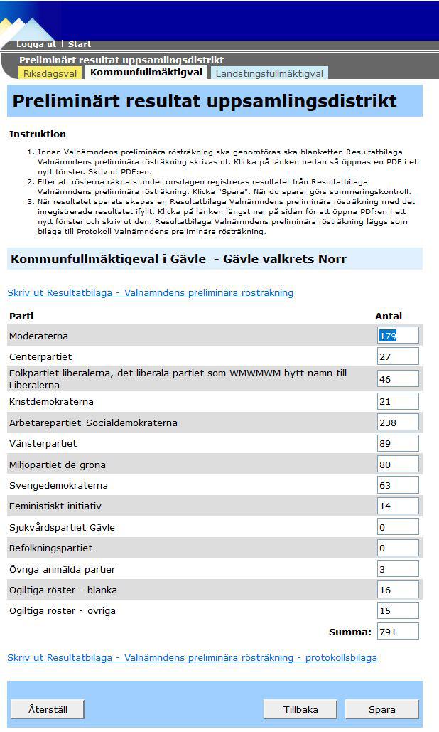 5. Upprepa räkning och kontroll för val till kommunfullmäktige VALKASSE Upprepa steg 4.3 dvs.