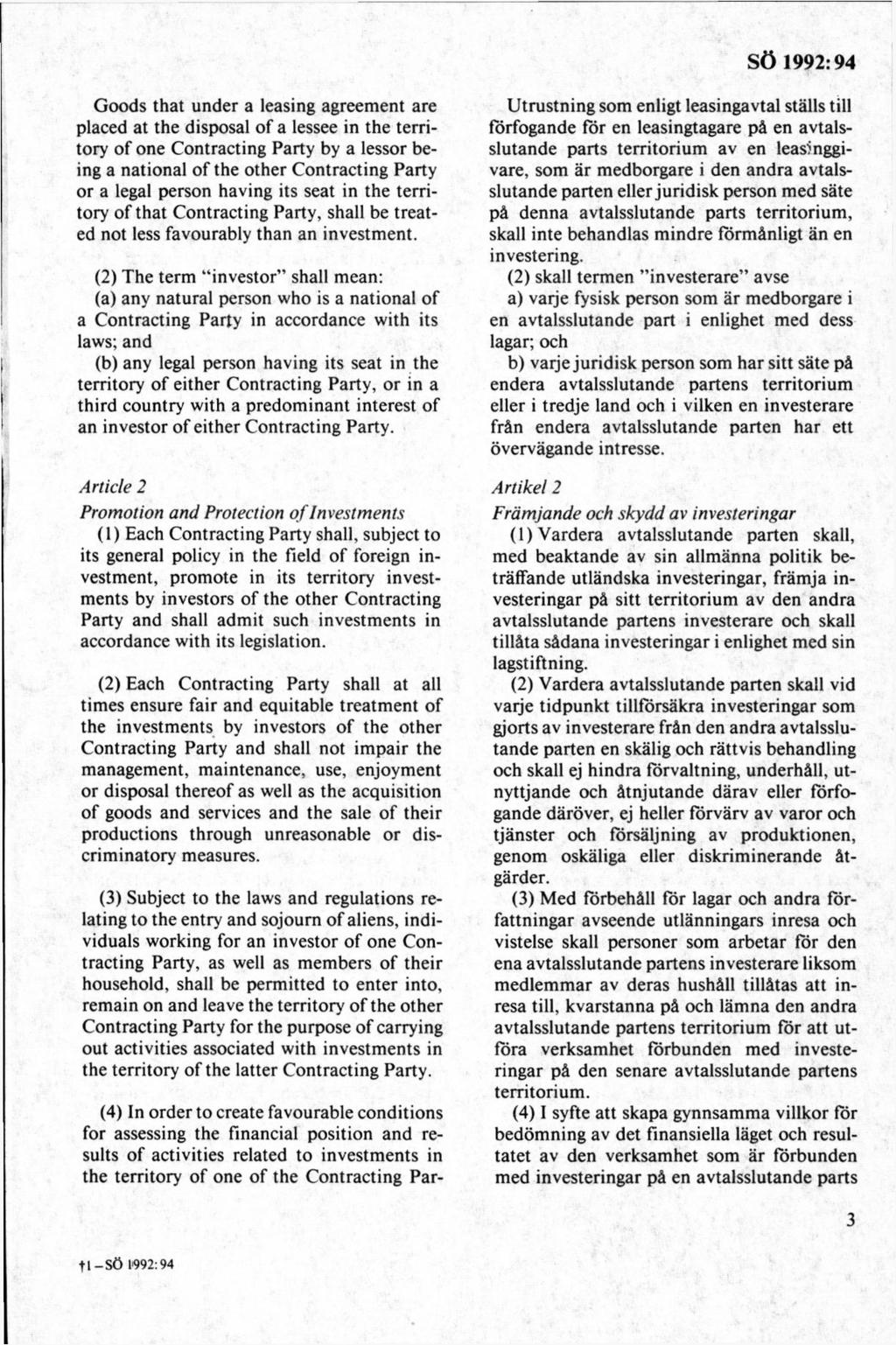 Goods that under a leasing agreement are placed at the disposal of a lessee in the territory o f one Contracting Party by a lessor being a national o f the other Contracting Party or a legal person