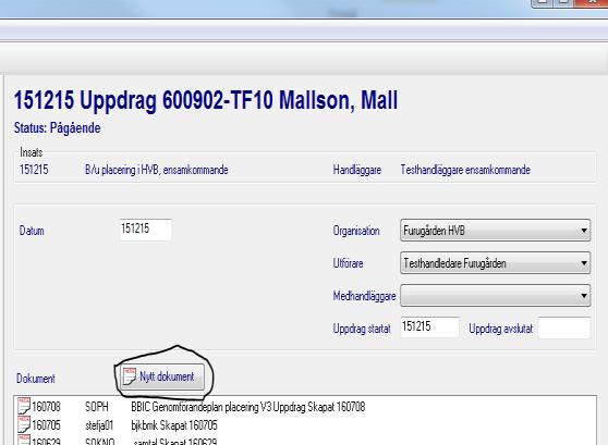 2016-07-19 8 [21] DOKUMENTATION All dokumentation startas genom att trycka Nytt dokument Att skriva Dokumentation ska ej ske om uppdraget inte är startat.