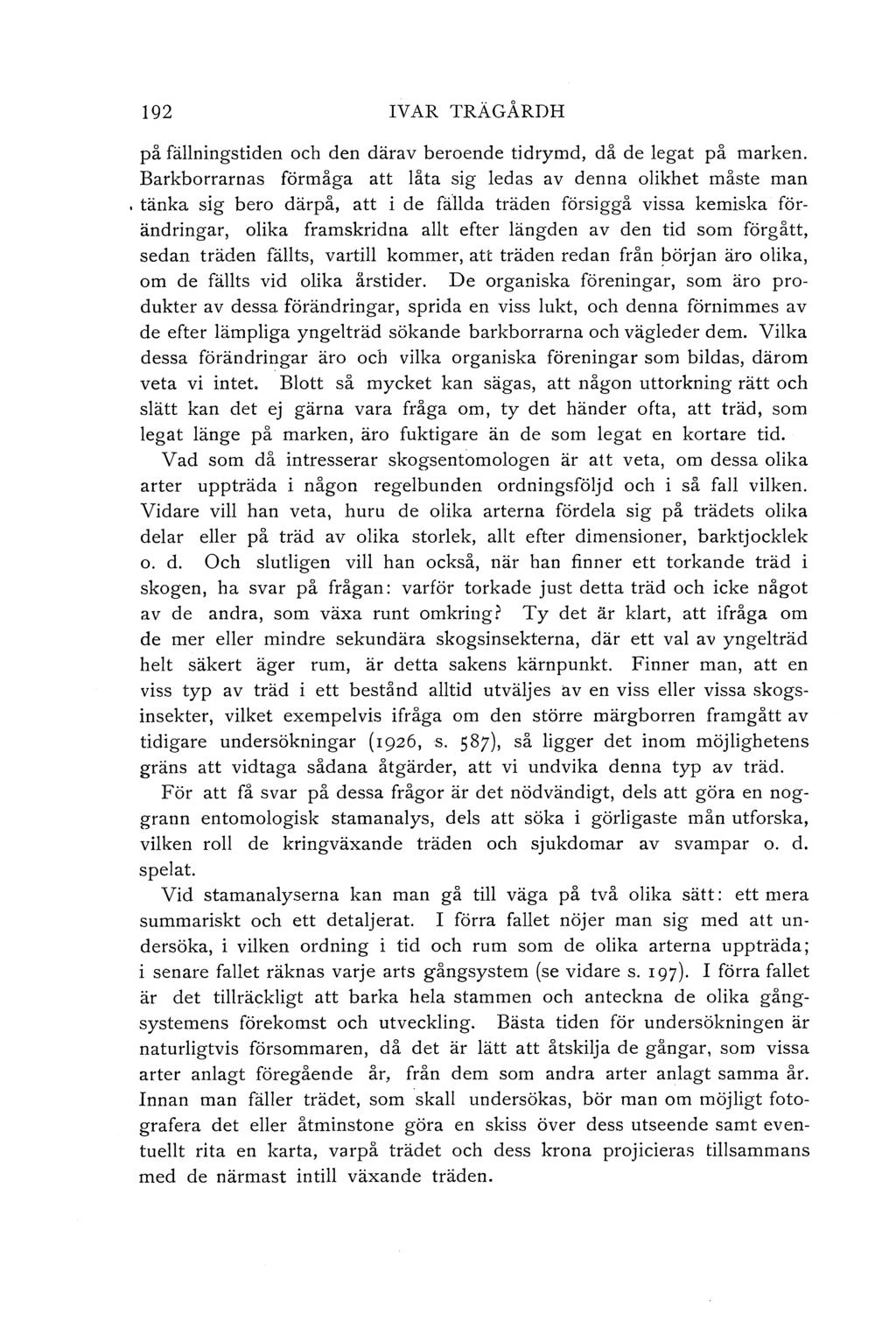 192 IVAR TRÄGÅRDH på fäningstiden och den därav beroende tidrymd, då de egat på marken.