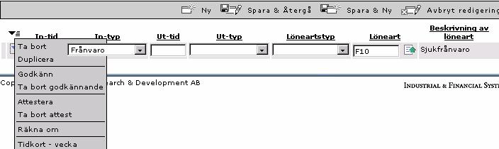 Friskanmälan När personen börjar arbeta igen tas den öppna frånvarostämplingen bort. 1. Sök fram personens tidkort enligt tidigare beskrivning. 2. Klicka på den öppna stämplingen 3.