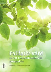 Palliativ vård : ur ett tvärprofessionellt perspektiv PDF ladda ner LADDA NER LÄSA Beskrivning Författare: Inger Benkel. Fokus i denna bok är det tvärprofessionella teamarbetet inom palliativ vård.