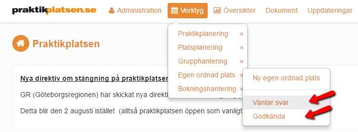 Verktyg -> Egen ordnad plats -> Väntar svar/godkända Registrerade EOP