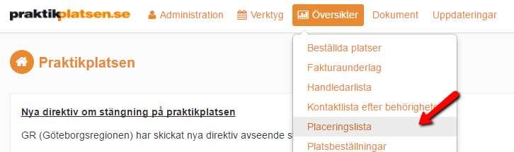 Besökslista Översikter -> Placeringslista En lista med bokade platser och