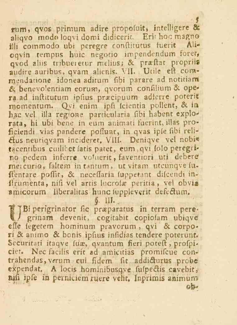 5 rum, qvos primum adire propoluit» inteiligere sc aliqvo modc> loqvi domi didicerit. Erit boc: raagno illi commodo übi pcregre conf-i.u.us tuerié AUoqvin t^mpnz huic negotio impendcndum lorer^ qvod aliis ti:b.