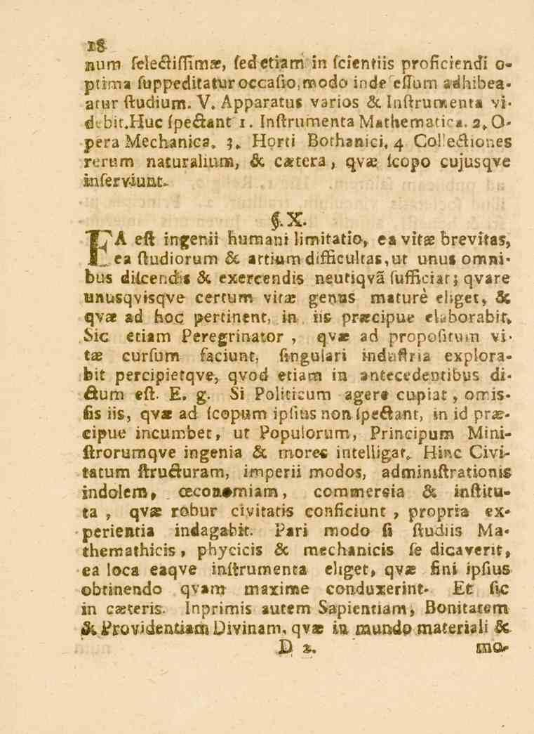 18 Num selec.ill.mm, fedetiam in lcien.iis prolicicndi o» ptima suppeditaturoccasio,wodo il«de ellum *_Hiibea«atur ftudium. V. Apparatul vsrios Inftruraenta vi«d.bit.lsuc lpeäant l.