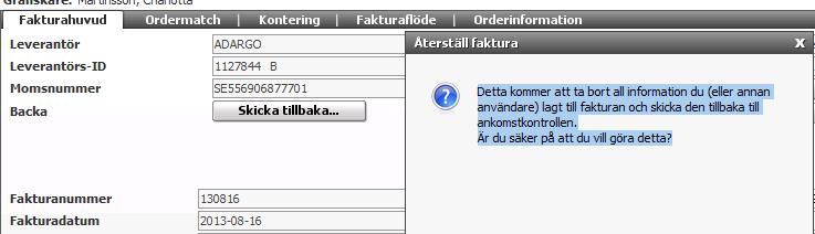 67 (92) I de fall Du inte vet vart fakturan ska skickas ska Du istället välja Returnera till granskare.