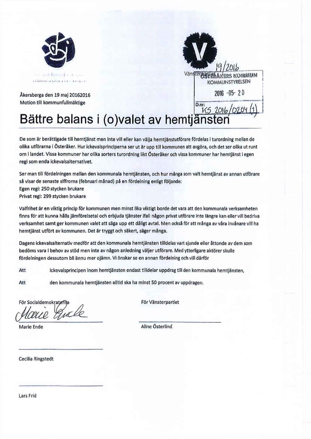 i Åkersberga den 19 maj 20162016 Motion till kommunfullmäktige raåras KOMMUN KOMMUNSTYRELSEN 2016-05- 20 D.