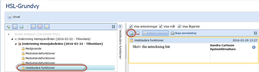 Markera det sökord du önskar göra ett tillägg av text till. Klicka på. Sidan laddar om och du kommer in i skrivvyn där du kan göra ett tillägg till anteckningen. Skriv tillägget, signera och stäng.