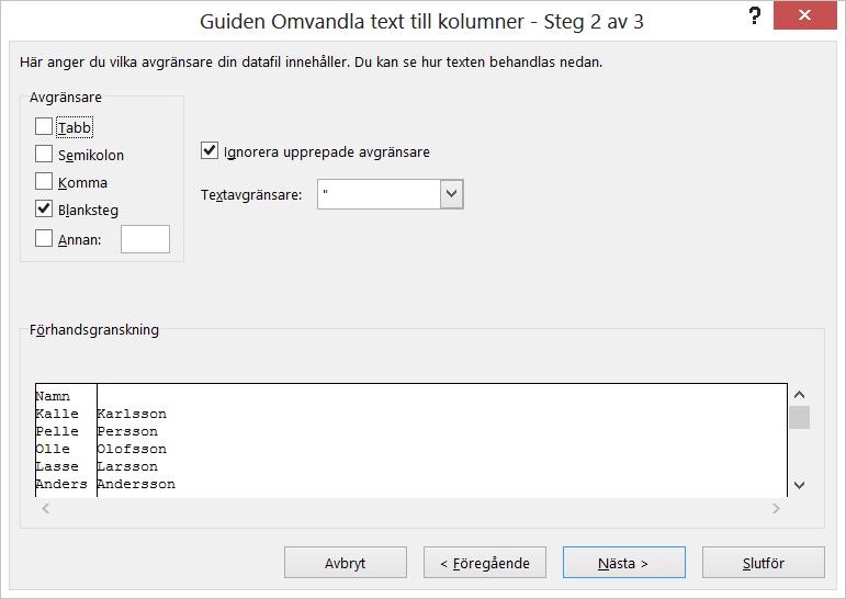 Sida 26 av 44 Text till kolumner, dela kolumn (Data) Används till exempel när för