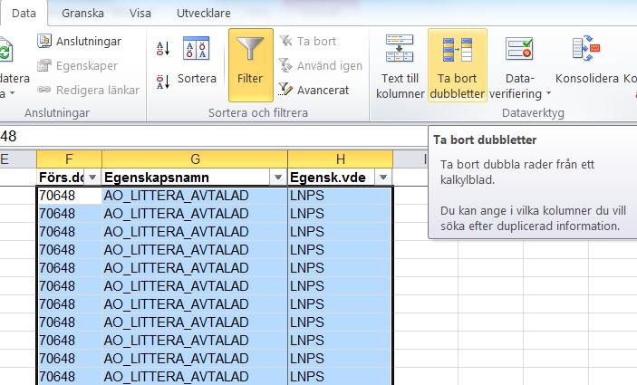 Sida 28 av 44 Ta bort dubbletter (Data) Från och med Excel 2010 finns det en knapp för att snabbt Ta bort
