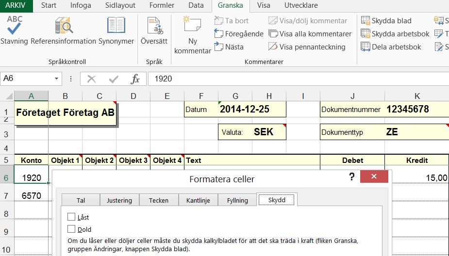 Sida 43 av 44 Dokumentskydd (Granska) Det kan vara bra för till exempel olika slags blanketter att styra i vilka celler användaren får lägga