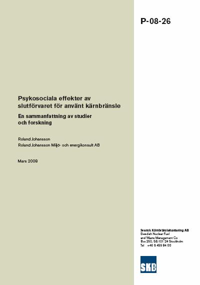 Bilaga 4 Psykosociala effekter - studier och forskning Roland Johansson, SKB Forskning och studier initierade av SKB Forskning och studier internationellt Samråd med Lennart Sjöberg och Töres