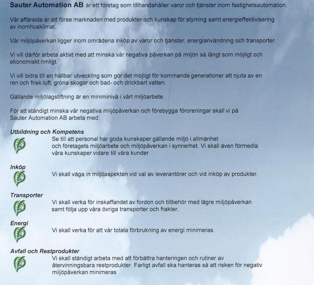 4 (15) 2. Miljöpolicy Alla måste ta sitt ansvar för miljön.