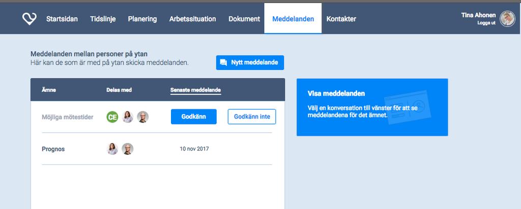 4.3.7 Meddelanden Meddelandefunktionen ska ge en säker kommunikationskanal mellan olika aktörer kring förutbestämda ämnen.