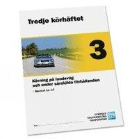 Tredje körhäftet PDF ladda ner LADDA NER LÄSA Beskrivning Författare:. Tredje körhäftet ingår i en serie om tre körhäften som innehåller körövningar och arbetsuppgifter till den som ska ta B-körkort.