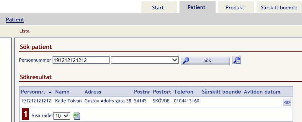 Första gången patienten söks fram i Sesam LMN visas patientens folkbokföringsuppgifter som hämtas från Västfolket (Centrala