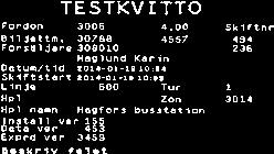 GRUNDREGLER Testkvitto Finns i bussarnas och försäljningsställenas biljettmaskiner. Används till: - Rapportera in fel på biljettmaskinen eller programvaran till driftledningen. Beskriv felet.