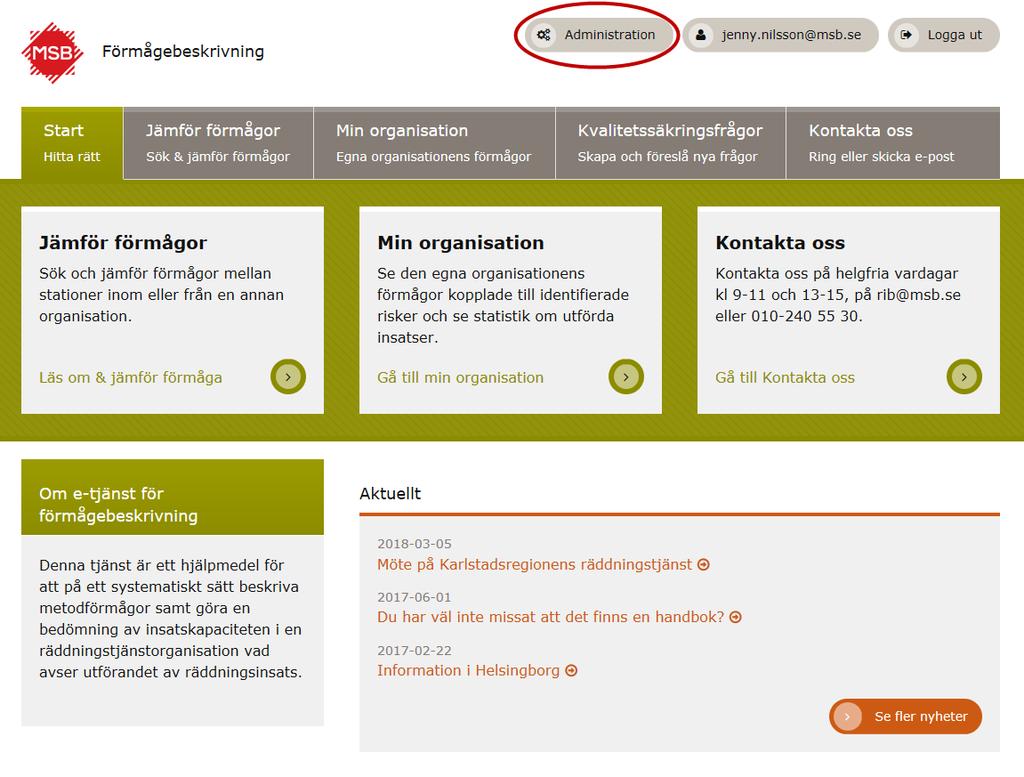 samhällsskydd och beredskap 11 (13) 5. Administration Om du är lokal administratör så ser du en knapp längst uppe, till höger: Administration.