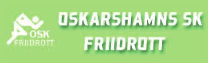 Oskarshamns SK inbjuder till 2017 års tävlingar 6 maj Majspelen Arena 13 maj Scaniamilen Terräng 2 juni Herrgårdsstafetten Asfalt 6 juli Oskarshamns Stadslopp Asfalt 15 okt Havslättsmarodören