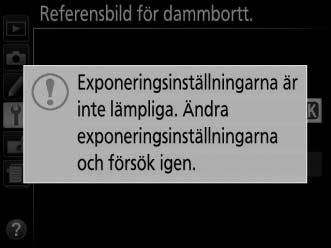 3 Hämta referensdata för borttagning av damm i bilden. Tryck ned avtryckaren hela vägen för att hämta referensdata för borttagning av damm i bilden. Monitorn stängs av när avtryckaren trycks in.