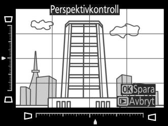 Perspektivkontroll G-knappen N retuscheringsmeny Skapa kopior som reducerar effekterna av perspektiv som tagits från