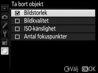 Ta bort alternativ från Min meny 1 Välj Ta bort objekt. I Min meny (O), markera Ta bort objekt och tryck på 2. 2 Välj objekt. Markera objekt och tryck på 2 för att välja eller välja bort.