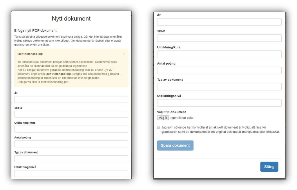 1.15 Bifoga nytt PDF-dokument Bifoga dokument genom att trycka på knappen Nytt PDF-dokument. Fyll i information om ditt nya dokument och tryck sedan på knappen Spara dokument.