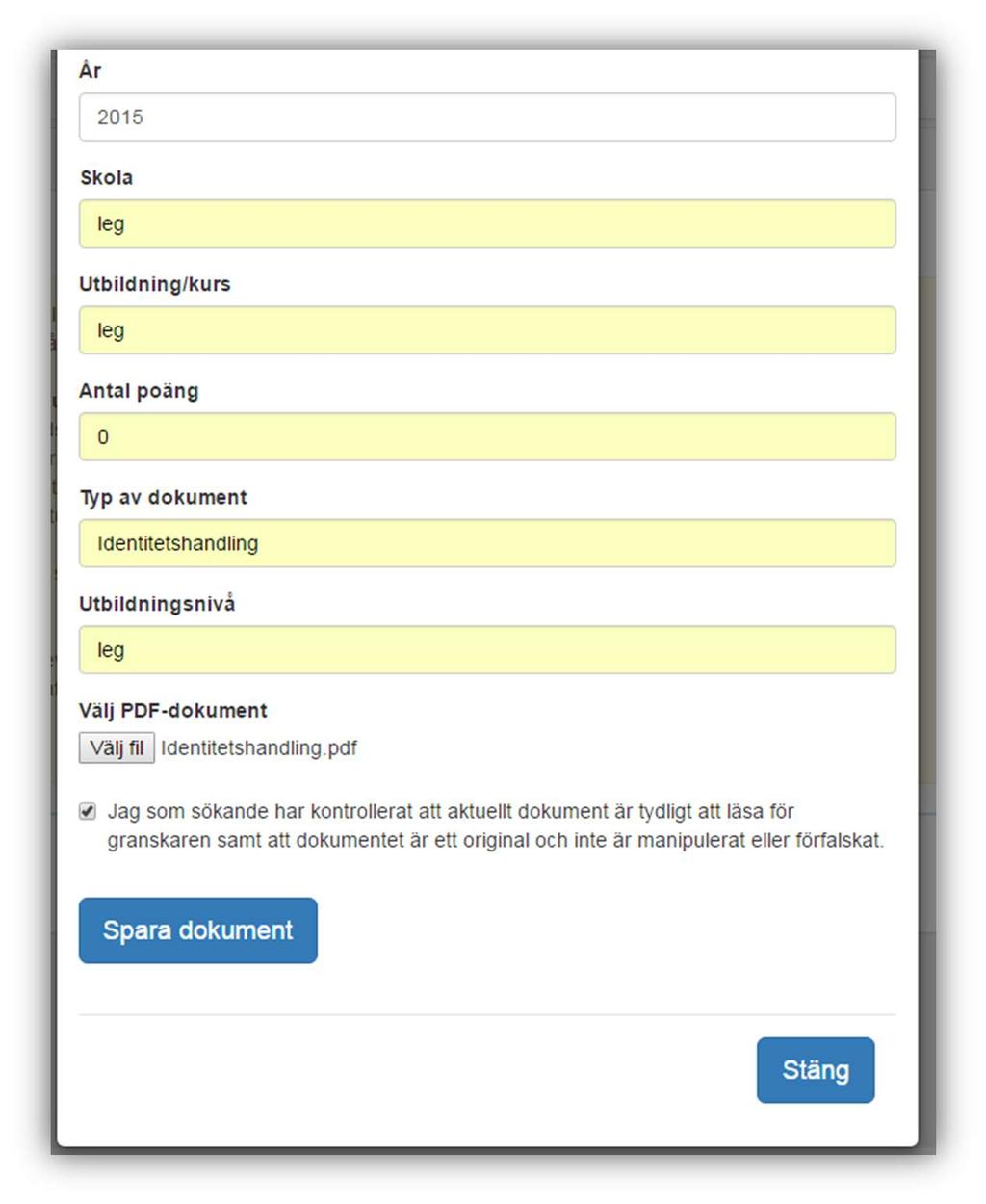 1.16 Bifoga identitetshandling Från och med 2017 års ansökan måste du bifoga ett dokument med din identitetshandling. Skanna din legitimation och spara den som ett PDF-dokument.