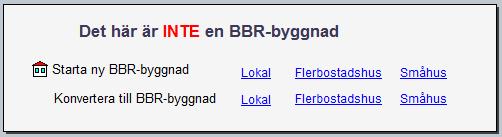 När applikationen installerats skapas en ny flik: BBR. Under fliken finns tillgång till skräddarsydda beräkningar och en ny resultatrapport.