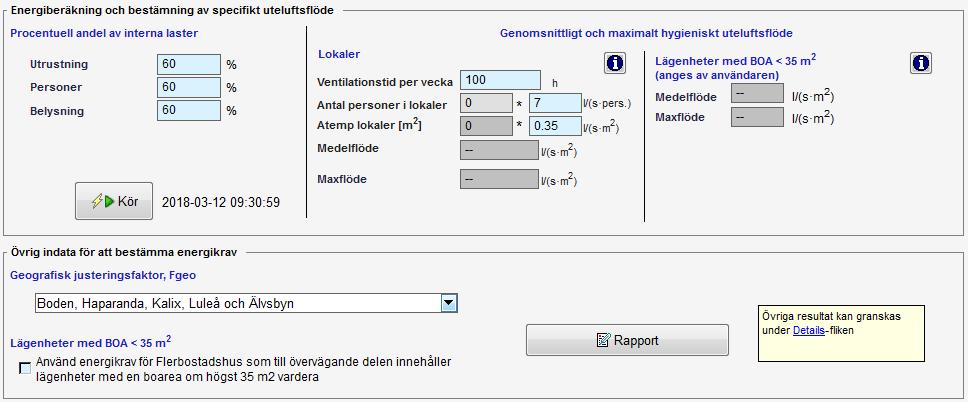 I BBR-stödet finns en metod för lokaler och en metod för bostadsbyggnader där andelen mindre lägenheter utgör mer än 50% av A temp.