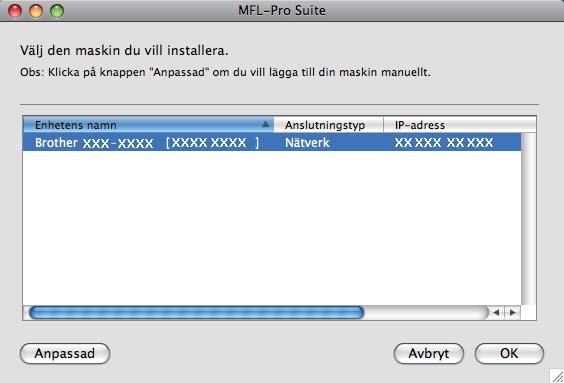 Trådundet nätverk Mcintosh e Mrker mskinen i listn och klick på OK om mskinen hr konfigurerts för nätverket. 12 Instller Presto!