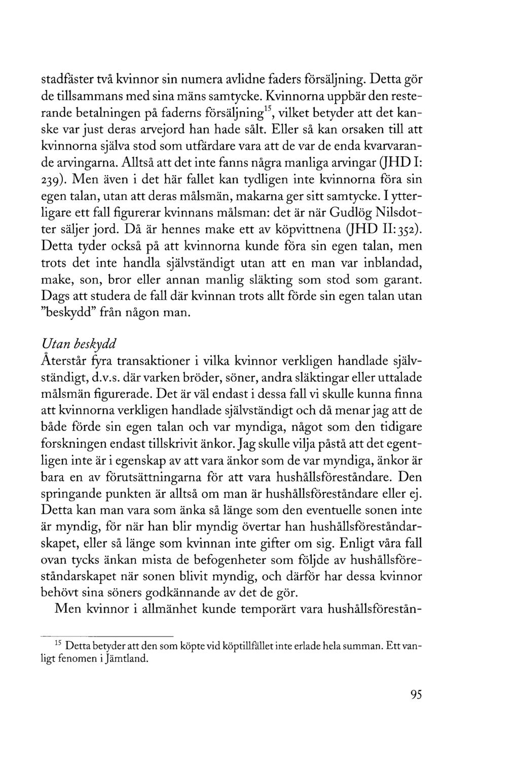 stadfäster två kvinnor sin numera avlidne faders försäljning. Detta gör de tillsammans med sina mäns samtycke.